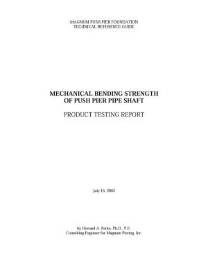 Product testing report on mechanical bending strength of push piers - Magnum Piering